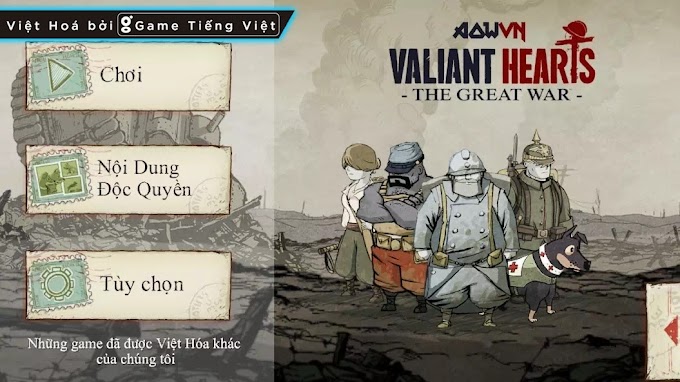 Valiant Hearts : The Great War Việt Hoá | Game Android PC - Trái Tim Quả Cảm Tuyệt Hay