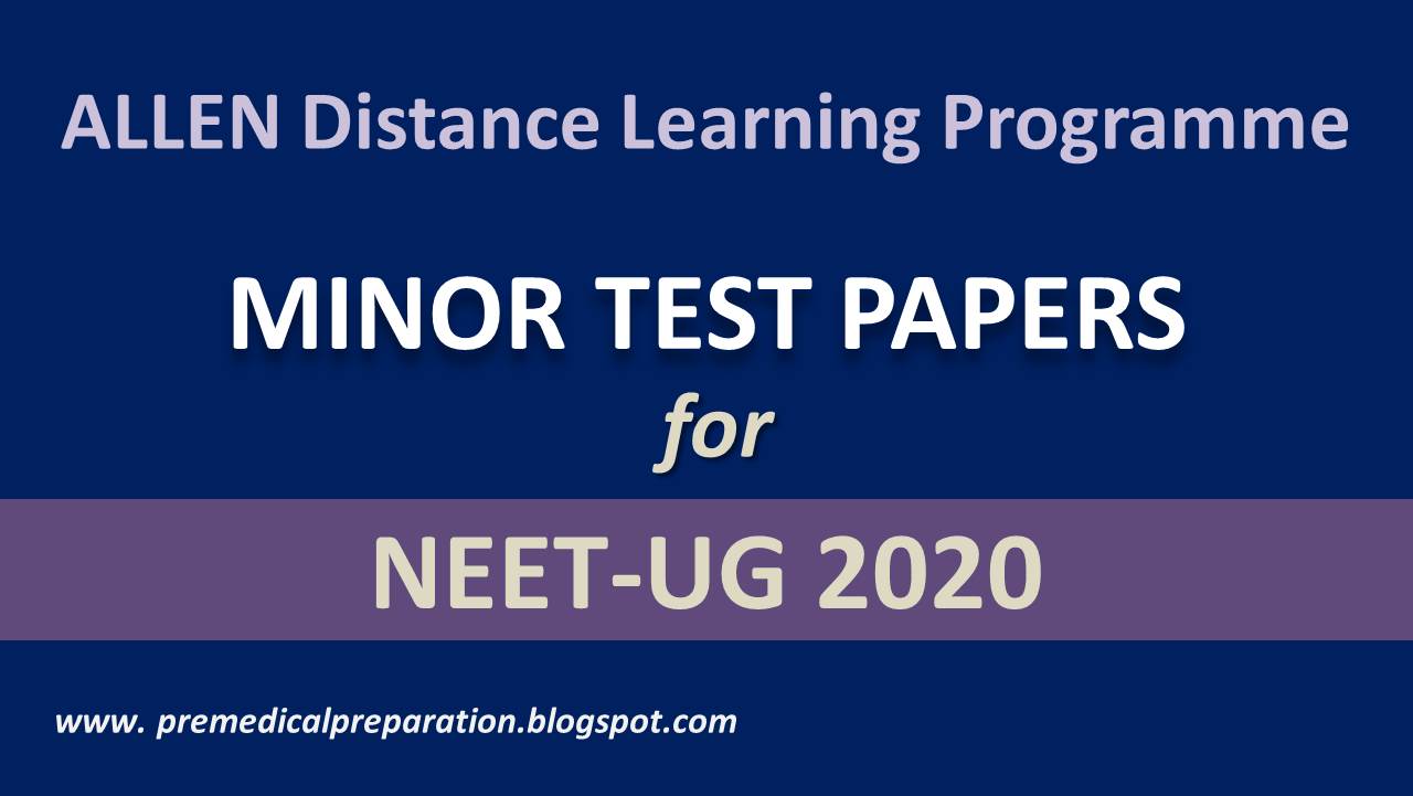 Allen Test Series for NEET 2020 Minor Question Papers Pdf For Pre