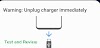 Samsung Warning: Unplug charger immediately