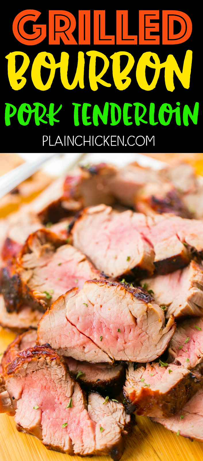 Grilled Bourbon Pork Tenderloin Plain Chicken®