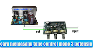 cara memasang tone control mono 3 potensio