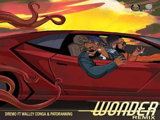 MUSIC: Dremo Ft. Walley Conga & Patoranking – Wonder (Remix) MUSIC: Dremo Ft. Walley Conga & Patoranking – Wonder (Remix)