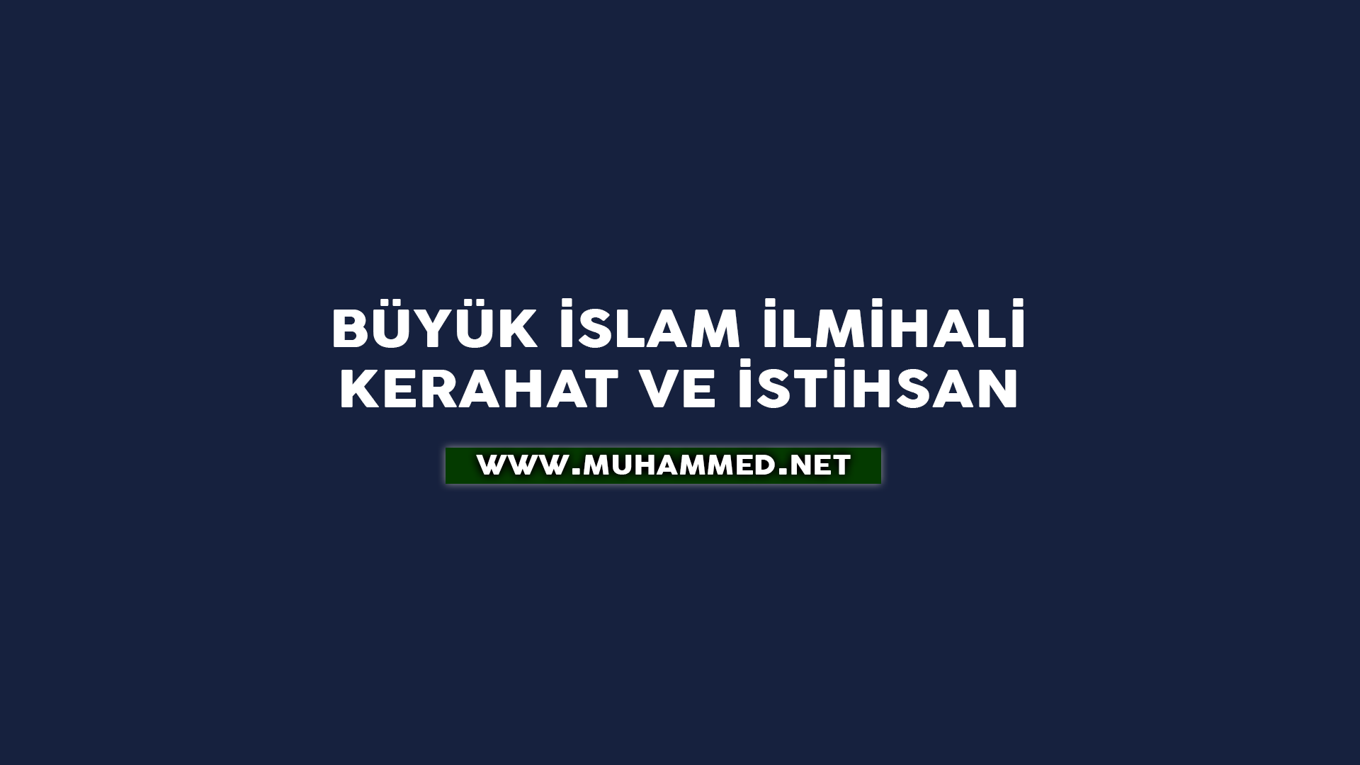 İlmihal - Kerahat ve İstihsan İlmihal - Kerahat ve İstihsan