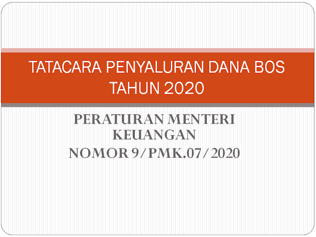 Langkah Penyaluran Dana BOS 2020 Berdasarkan PMK NOMOR 9/PMK 07/2020