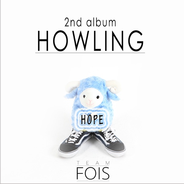 TEAM FOIS – HOWLING : HOPE – Single
