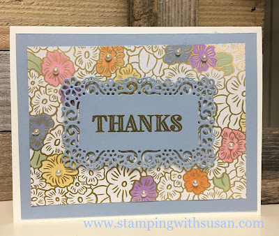 Stampin' Up Ornate Layers, www.stampingwithsusan.com, Ornate Layers Dies, Embossing,