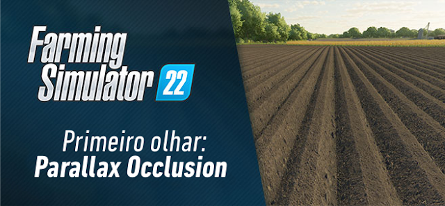 Primeiro olhar para o mapeamento Parallax Occlusion no Farming Simulator 22