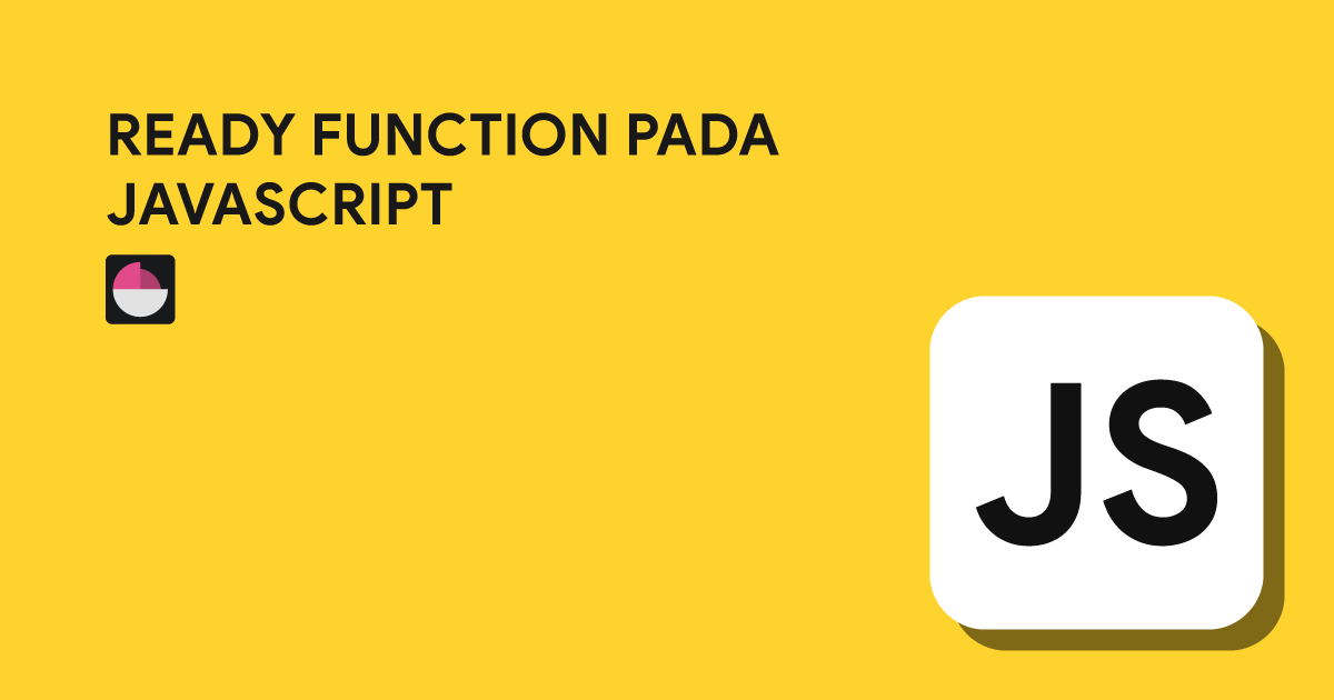 Javascript : Ready Function Seperti di jQuery