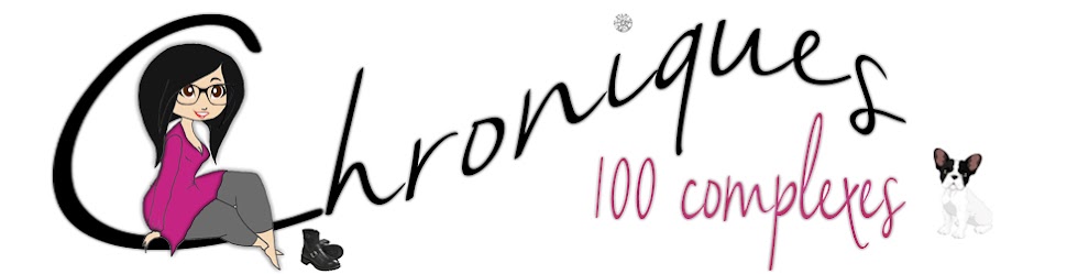 CHRONIQUES 100 COMPLEXES