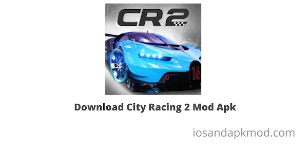 City Racing 2 3D mod APK Download V1.1.3 (Unlimited Money, Unlimited Diamonds)