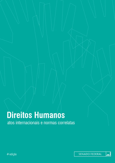 Direitos Humanos: Atos Internacionais e Normas Correlatas