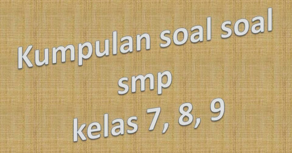 Kumpulan Bank Soal Uasbn Pkn Kelas 9 Kumpulan Bank Soal Uasbn Pkn Kelas 9