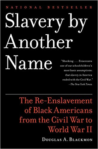 blackmon slavery by another name blackmon slavery by another name