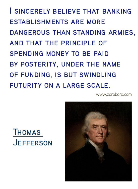 Thomas Jefferson Quotes. Thomas Jefferson on Freedom, Thomas Jefferson on Government, Thomas Jefferson on Politics, Thomas Jefferson on Atheism, Thomas Jefferson on Religion, Thomas Jefferson on Inspiration & Thomas Jefferson on Principle. Thomas Jefferson Philosophy