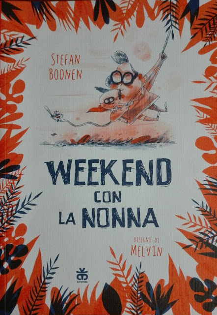 Weekend con la nonna, scritto da Stefan Boonen con i disegni di Mister Melvin