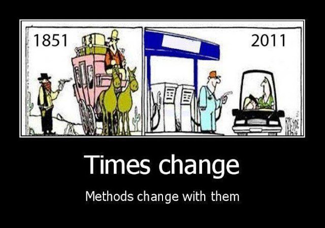 Times change - methods change with them