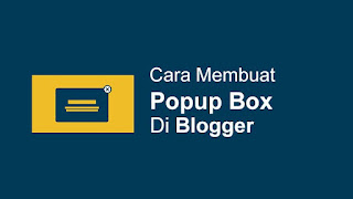 Cara Membuat Popup Box Notifikasi Di Blog