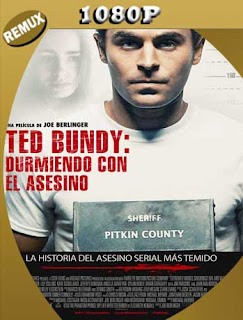 Ted Bundy: Durmiendo con el Asesino (2019) [REMUX 1080p] Latino [GoogleDrive] SXGO