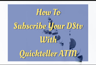 How To Subscribe Your DStv With Quickteller ATM