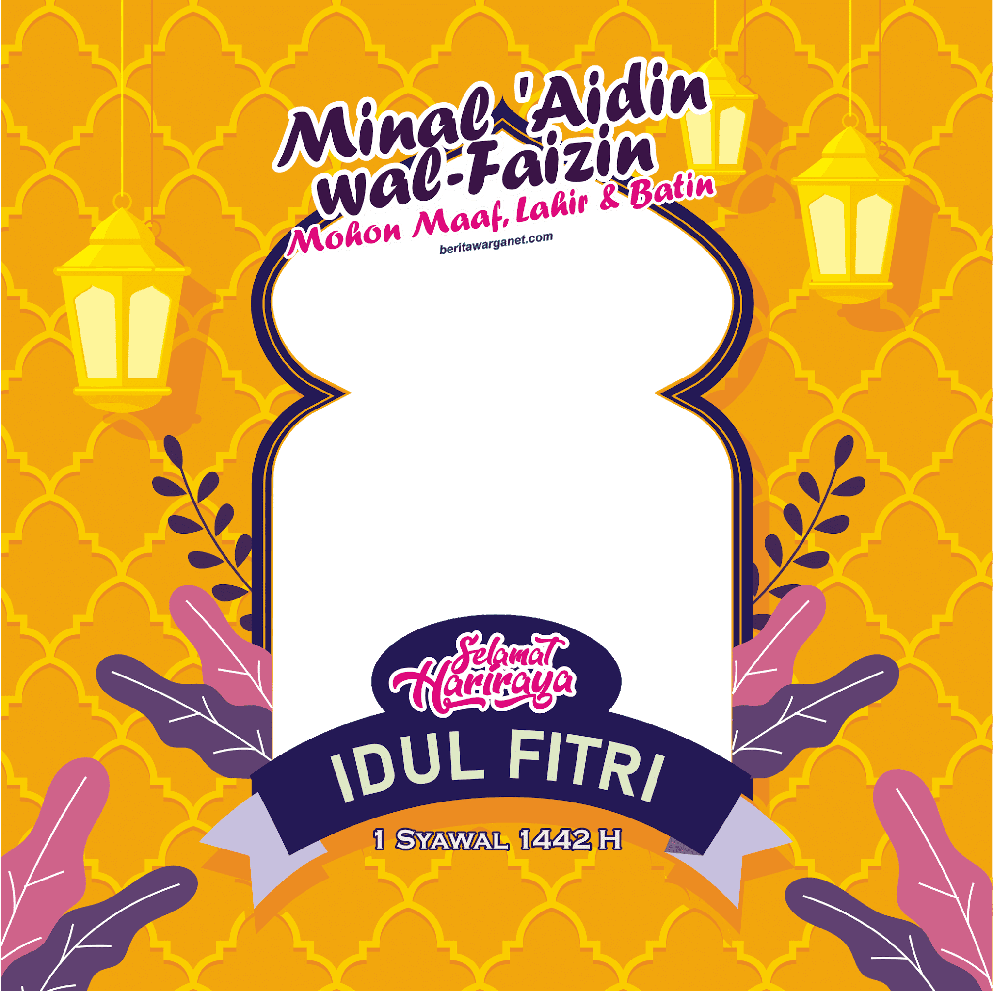 Twibbon Idul Fitri 2021 Png Kumpulan Twibbon Ucapan Selamat Hari Raya