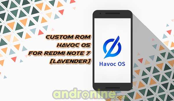Havoc Os Android 10 For Redmi Note 7 Lavender Andronine