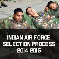 Indian Air Force Selection Process 2014 2015