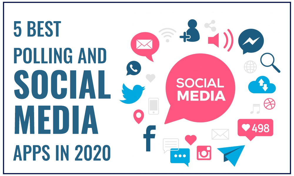 5 Best Polling and Social Media Apps in 2020