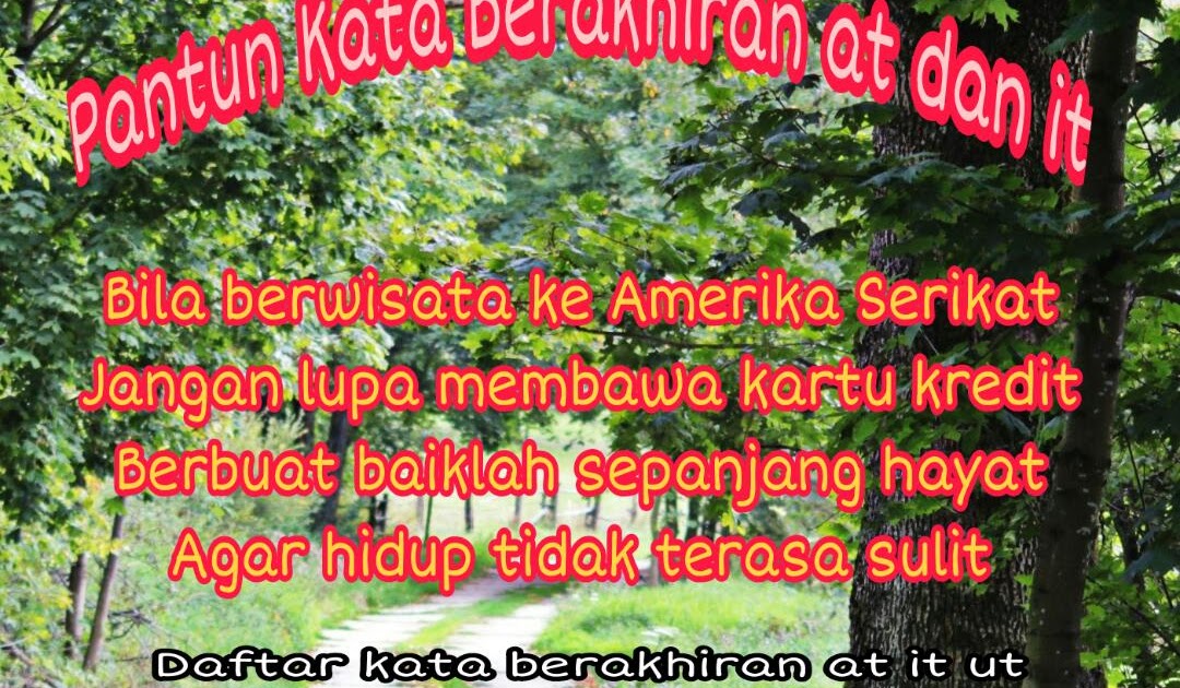 Daftar Kata Berakhiran at it ut dan Contoh Pantun