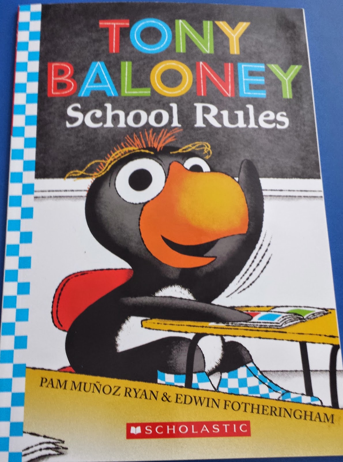 http://www.amazon.com/Tony-Baloney-School-Rules-Munoz/dp/054548166X/ref=sr_1_1?s=books&ie=UTF8&qid=1402415401&sr=1-1&keywords=tony+baloney