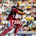 Kiron Pollard becomes the first batsman to play 500 T20s.