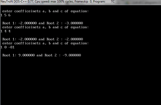6) Write a program to finds the roots of quadratic equation.