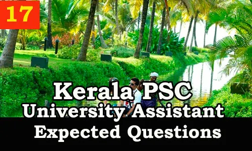 Kerala PSC : Expected Question for University Assistant Exam - 17