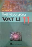 Thiết Kế Bài Giảng Vật Lí 11 Cơ Bản Tập 1 - Nhiều Tác Giả