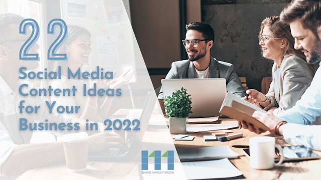 22-Social-Media-Content-Ideas-for-Your-Business-in-2022