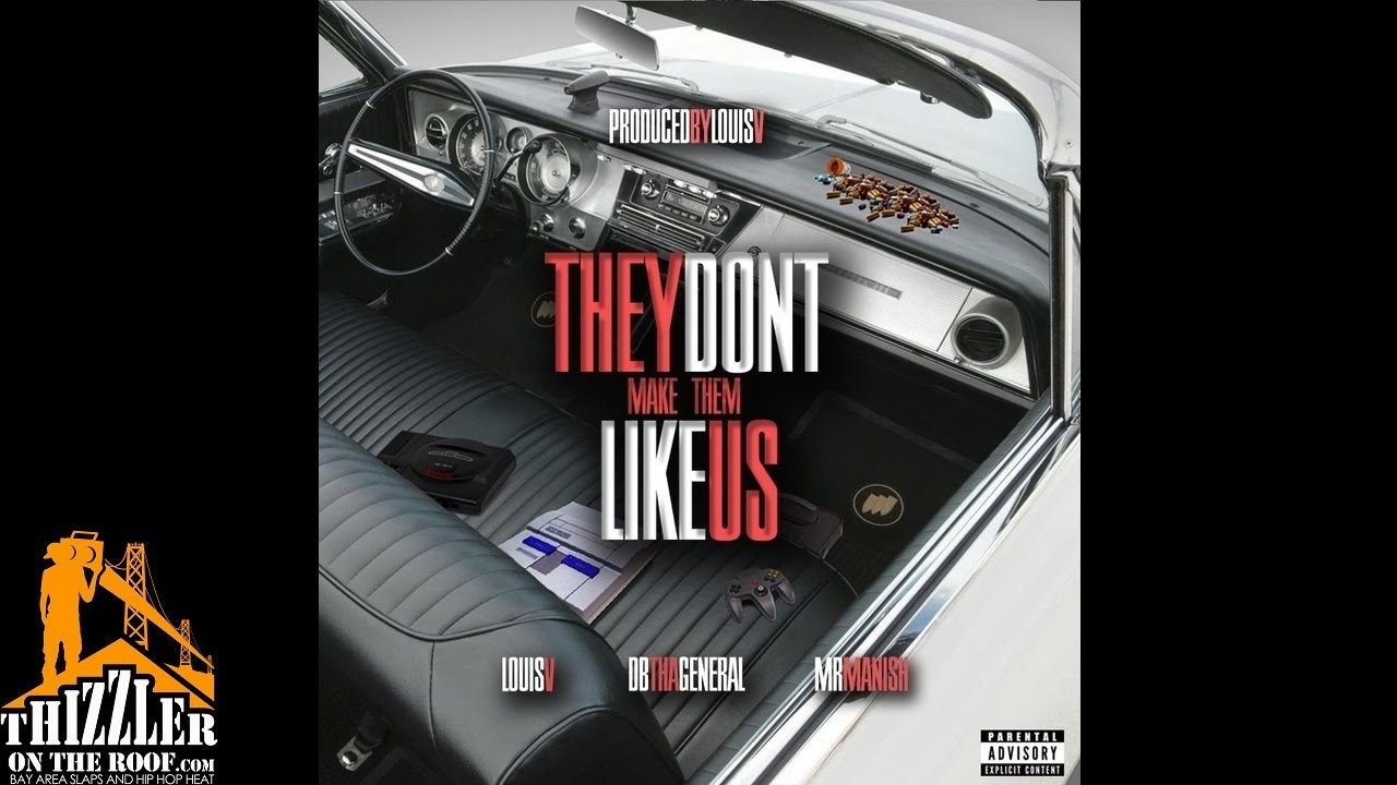 Louis V featuring DB Tha General and Mr. Manish - "They Don't Make Em Like Us"
