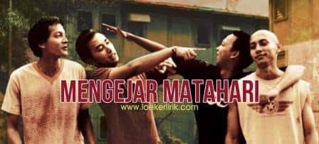 Lirik Lagu Mengejar Matahari - Ari LAsso - Loeker Lirik
