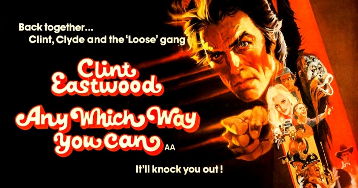 The Clint Eastwood Archive Any which way you Can 1980