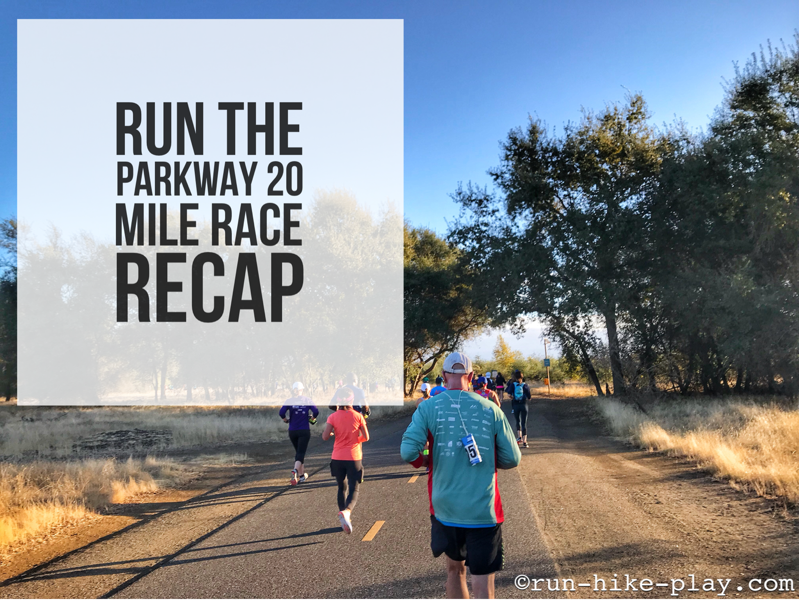 RunHikePlay Run The Parkway 20 Miler Race Recap 11/5/17