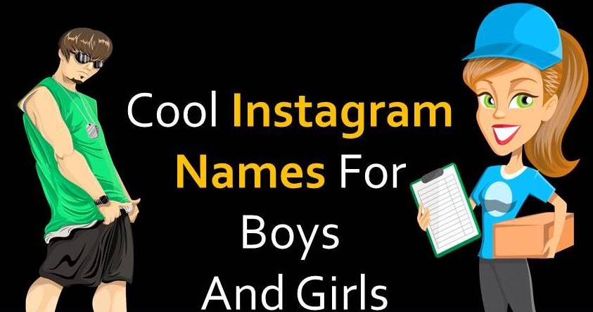 300 Cool Instagram Names For Boys And Girls Viral Content Spot