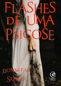Flashes de uma Psicose - Donnefar Skedar
