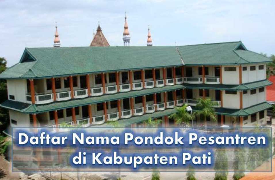 4 Pondok Pesantren Di Kabupaten Pati Yang Terbaik Info Pondok Pesantren