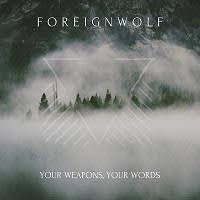 pochette FOREIGNWOLF your weapons your words, EP 2021