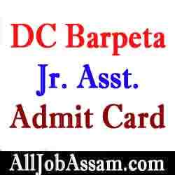 DC Office Barpeta Junior Assistant Admit Card