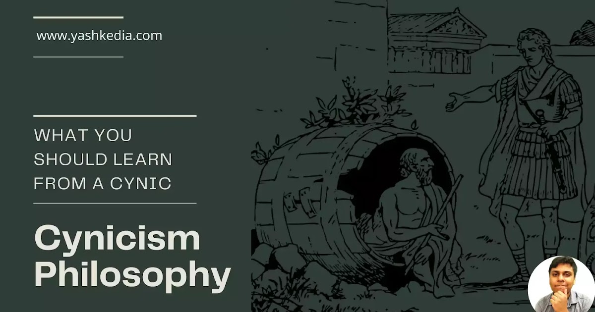 What is Cynicism? What does Cynicism philosophy teach us?
