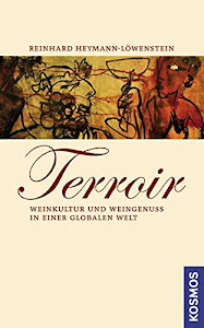 Terroir: Weinkultur und Weingenuss in einer globalen Welt