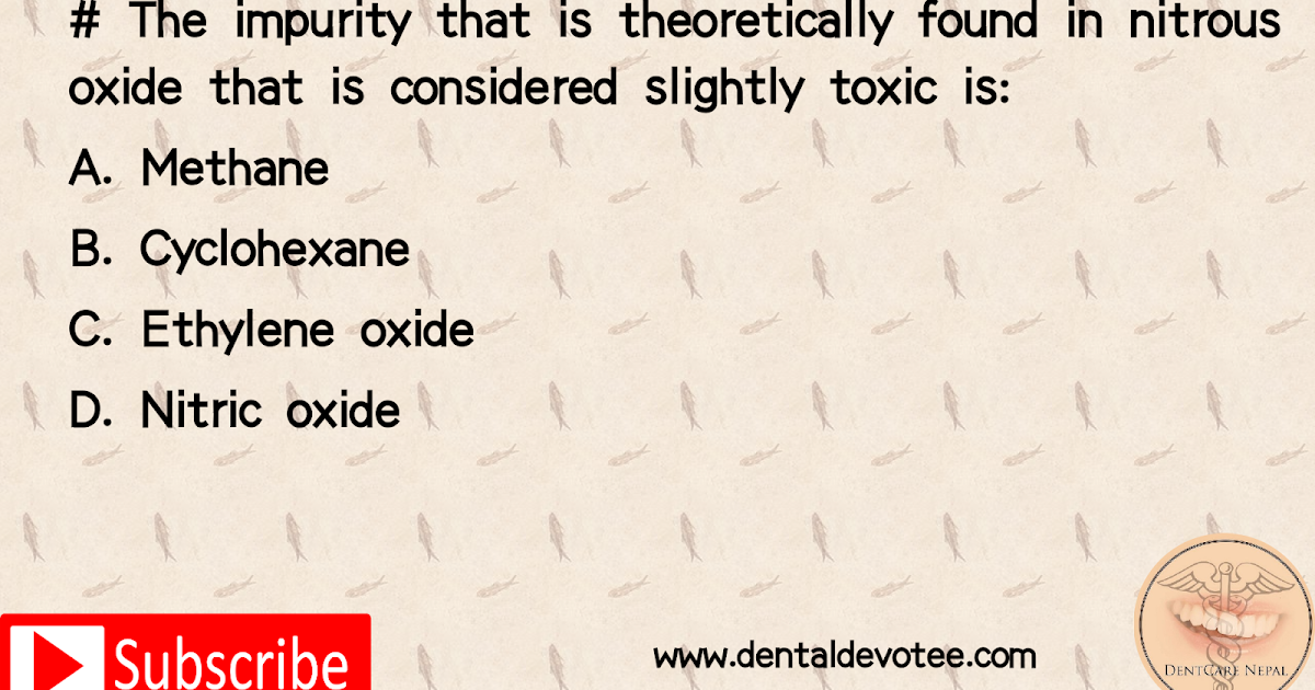 Dentosphere World of Dentistry Impurity found in nitrous oxide