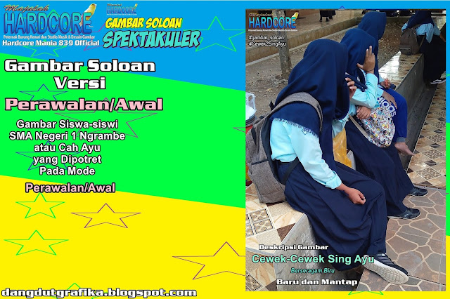 ambar Soloan Spektakuler Versi Perawalan - Gambar Siswa-siswi SMA Negeri 1 Ngrambe Cover Biru 6 DG