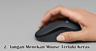 Jangan Menekan Terlalu Keras merupakan tips agar mouse komputer tidak mudah rusak