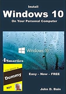 Install Windows 10: Easy--Now--FREE