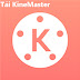 Tải KineMaster Pro APK 2023 Full không logo cho PC Android, IOS